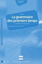 Couverture du livre « Grammaire des 1ers temps 1 ; corrigés des exercices » de Dominique Abry et Marie-Laure Chalaron aux éditions Pu De Grenoble