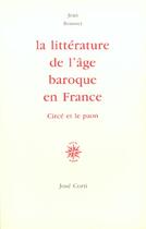 Couverture du livre « La littérature de l'âge baroque en France ; Circé et le paon » de Jean Rousset aux éditions Corti