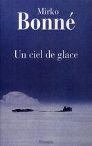 Couverture du livre « Un ciel de glace » de Mirko Bonne aux éditions Rivages