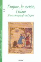 Couverture du livre « Revue Des Mondes Musulmans Et De La Mediterranee N.103-104 ; L'Injure, La Societe, L'Islam ; L'Anthropologie De L'Injure » de Largueche aux éditions Edisud