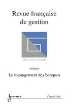 Couverture du livre « Le management des banques revue francaise de gestion vol 35 n 191 fevrier 2009 » de  aux éditions Hermes Science Publications