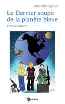 Couverture du livre « Le dernier soupir de la planète bleue » de Mathilde Esperce aux éditions Publibook