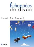 Couverture du livre « Échappées de divan » de Henri De Caevel aux éditions Eres