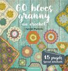 Couverture du livre « 60 blocs granny au crochet ; 15 projets spécial débutants » de Agniezka Strycharska aux éditions De Saxe