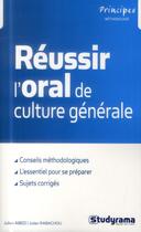 Couverture du livre « Réussir l'oral de culture générale » de Julien Abed et Julien Rabachou aux éditions Studyrama