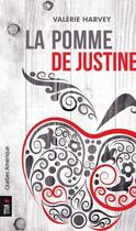 Couverture du livre « La pomme de justine » de Valerie Harvey aux éditions Quebec Amerique