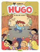 Couverture du livre « Hugo Tome 6 ; je veux des copains ! » de Wilizecat aux éditions Dupuis