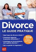 Couverture du livre « Divorce ; le guide pratique (édition 2019) » de Emmanuele Vallas-Lenerz aux éditions Prat Editions