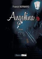 Couverture du livre « Angelina » de Franck Bernard aux éditions Elzevir