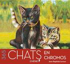 Couverture du livre « Calendrier perpétuel ; 365 chats en chromos » de  aux éditions Chene