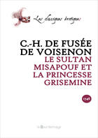 Couverture du livre « Sultan Misapouf Et La Princesse Grisemine- 2eme Ed. (Le) » de Fusee De Voisenon Cl aux éditions La Bourdonnaye