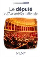 Couverture du livre « Le député et l'Assemblée nationale » de Arnaud Salvini aux éditions Nane