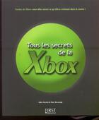 Couverture du livre « Tous Les Secrets De La Xbox » de John Cortez et Ron Kennedy aux éditions First Interactive