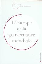 Couverture du livre « L' europe et la gouvernance mondiale » de Cercle Des Economist aux éditions Descartes & Cie