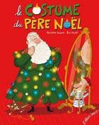 Couverture du livre « Le costume du Père Noël » de Eric Gaste et Christelle Saquet aux éditions Elan Vert