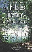 Couverture du livre « Les balades littéraires de Marie du Berry » de Marie Du Berry aux éditions Communication Presse Edition