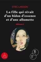 Couverture du livre « Millénium Tome 2 : la fille qui rêvait d'un bidon d'essence et d'une allumette » de Stieg Larsson aux éditions A Vue D'oeil