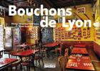 Couverture du livre « Bouchons de Lyon » de Veronique Vedrenne et Anthony Serex aux éditions Declics