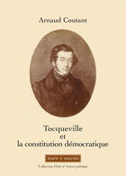 Couverture du livre « Tocqueville et la constitution démocratique » de Arnaud Coutant aux éditions Mare & Martin