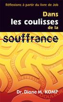 Couverture du livre « Dans les coulisses de la souffrance » de Diane M. Komp aux éditions Farel