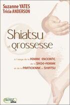 Couverture du livre « Shiatsu et grossesse » de Suzanne Yates aux éditions Testez Editions