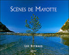 Couverture du livre « Scènes de Mayotte » de Luc Reynaud aux éditions Orphie
