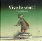 Couverture du livre « Vive le vent ! » de Peter Schossow aux éditions La Joie De Lire