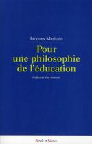 Couverture du livre « Pour une philosophie de l'éducation » de Jacques Maritain aux éditions Parole Et Silence