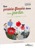 Couverture du livre « Une prairie fleurie dans mon jardin ; l'alternative créative au gazon » de Francois Couplan aux éditions Jouvence