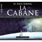 Couverture du livre « La cabane ; là où la tragédie se confronte à l'éternité » de William Paul Young aux éditions Stanke Alexandre