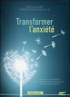 Couverture du livre « Transformer l'anxiété » de Doc Childre et Deborah Rozman aux éditions Ada