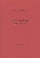 Couverture du livre « La vie psychique du pouvoir - theories de l'assujetissement » de Judith Butler aux éditions Leo Scheer