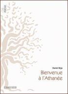 Couverture du livre « Bienvenue à l'Athanée » de Daniel Biga aux éditions L'amourier