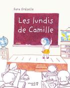 Couverture du livre « Les lundis de Camille » de Sara Greselle aux éditions Versant Sud