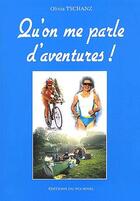 Couverture du livre « Qu'on me parle d'aventures ! » de Olivia Tschanz aux éditions Fournel