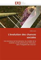 Couverture du livre « L'evolution des chances sociales » de Jacot Cedric aux éditions Editions Universitaires Europeennes