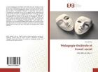 Couverture du livre « Pedagogie theatrale et travail social - une idee du futur ? » de Mathar Alma aux éditions Editions Universitaires Europeennes