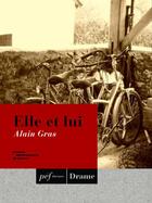 Couverture du livre « Elle et lui » de Alain Gras aux éditions Presses Electroniques De France