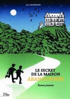 Couverture du livre « Le secret de la maison abandonnée » de Julia Grandjean aux éditions Bookelis