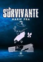 Couverture du livre « La survivante » de Marie Pra aux éditions Le Lys Bleu