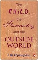 Couverture du livre « The child, the family, and the outside world » de Donald Woods Winnicott aux éditions Adult Pbs