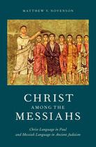 Couverture du livre « Christ among the Messiahs: Christ Language in Paul and Messiah Languag » de Novenson Matthew V aux éditions Oxford University Press Usa