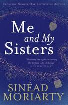 Couverture du livre « Me And My Sisters » de Sinead Moriarty aux éditions Adult Pbs
