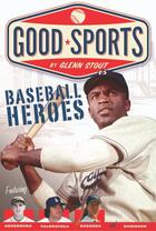 Couverture du livre « Baseball Heroes » de Stout Glenn aux éditions Houghton Mifflin Harcourt