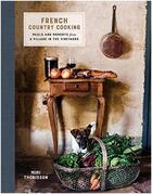 Couverture du livre « FRENCH COUNTRY COOKING » de Mimi Thorisson aux éditions Potter Style
