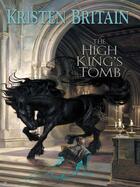 Couverture du livre « The High King's Tomb » de Kristen Britain aux éditions Penguin Group Us