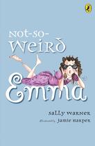 Couverture du livre « Not-So-Weird Emma » de Sally Warner aux éditions Penguin Group Us
