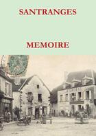 Couverture du livre « SANTRANGES MEMOIRES » de Michel Tinelli aux éditions Lulu