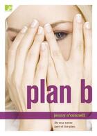 Couverture du livre « Plan B » de O'Connell Jenny aux éditions Mtv Books