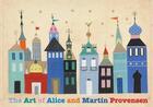 Couverture du livre « The art of Alice and Martin Provensen » de Alice Provensen aux éditions Chronicle Books